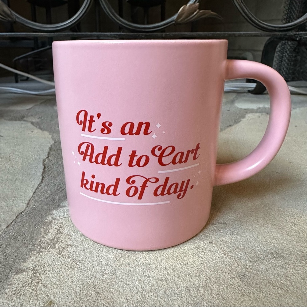 New Pink It’s an Add to Cart Kind of Day Coffee Mug